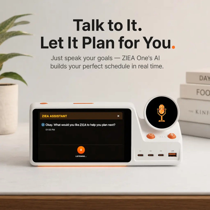 Just speak your goals — ZIEA One's AI builds your perfect schedule in real time.